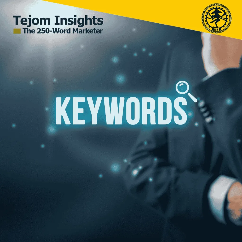 Google Keyword Planner - How to Use Google Keyword Planner to Optimize ContentThe 250-Word Marketer - Tejom Insights - Tejom Digital