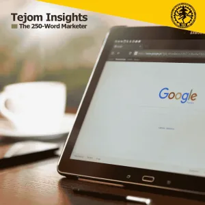 How to Rank in Google Without a Website - The 250-Word Marketer - Tejom Insights - Tejom Digital
