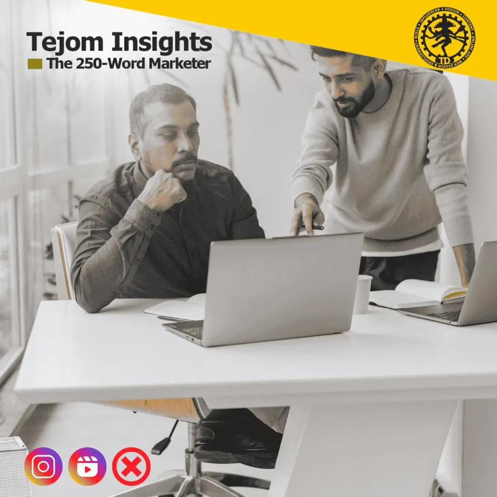 Instagram Reels Mistakes - What Brands Do Wrong - The 250-Word Marketer - Tejom Insights - Tejom Digital