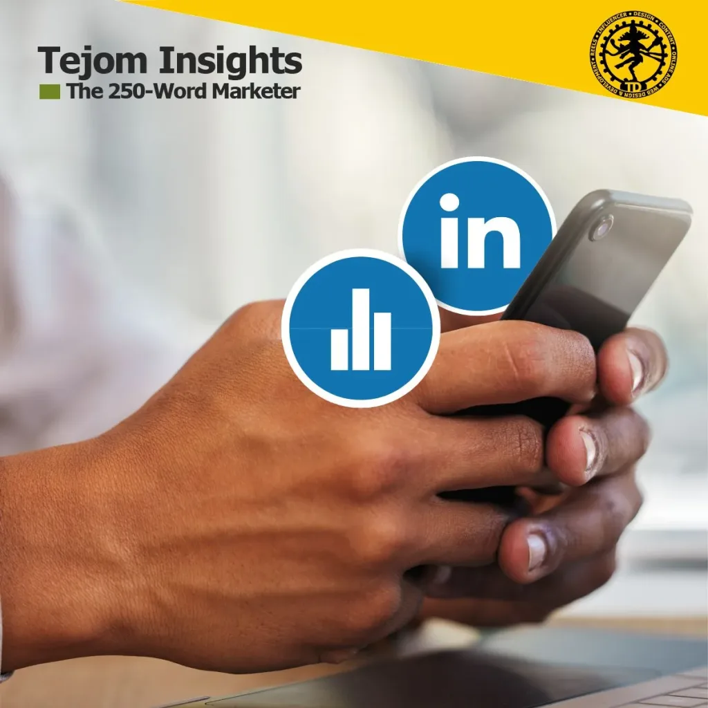 LinkedIn Polls - Building Engagement Through Simplicity - The 250-Word Marketer - Tejom Insights - Tejom Digital