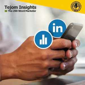 LinkedIn Polls - Building Engagement Through Simplicity - The 250-Word Marketer - Tejom Insights - Tejom Digital