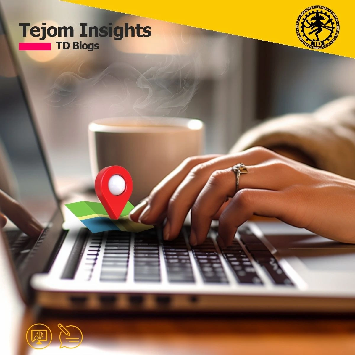Local Search Results for Blogs – 11 Points to Improve Search Results - TD Blog - Tejom Insights - Tejom Digital
