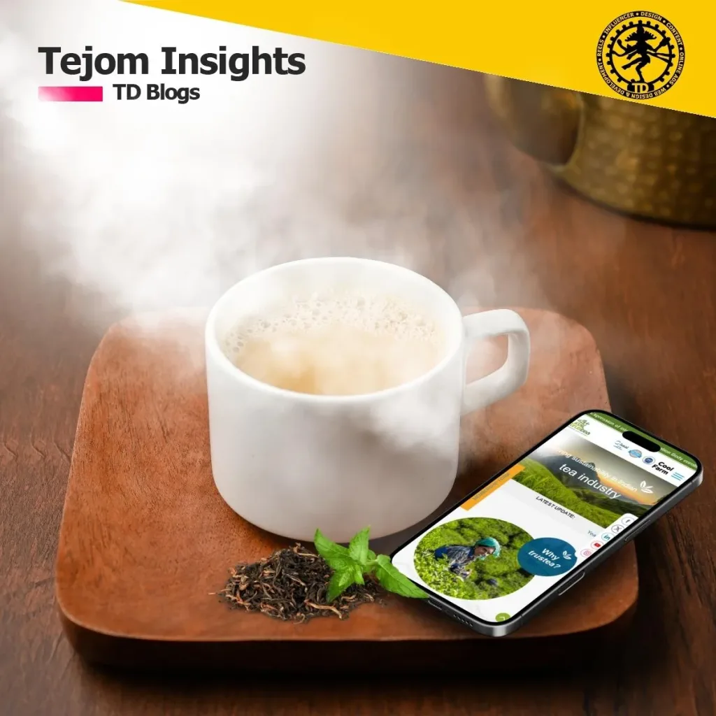 Trustea sustainability code for Indian tea - A Case Study on Ethical Branding & Environmental Impact - TD Blog (- Tejom Insights - Tejom Digital